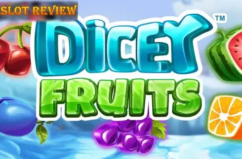 Dicey Fruits Slot Review